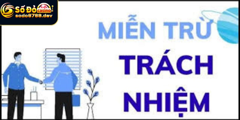 Các điều khoản được miễn trừ tại nhà cái