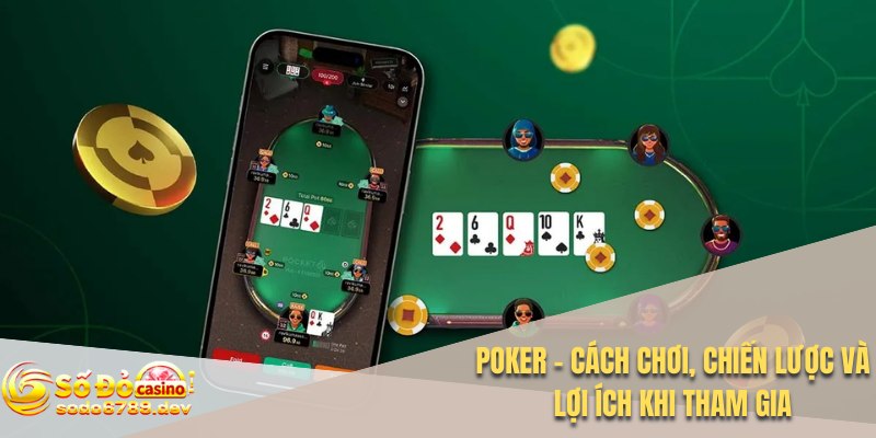 Poker là một trò chơi đỉnh cao