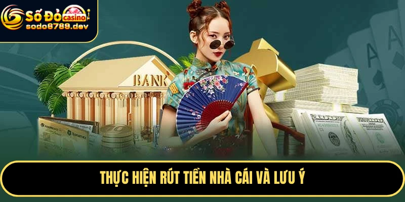 Thực hiện rút tiền nhà cái và lưu ý